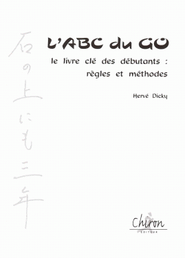 L'ABC du Go - Le livre clé des débutants, Hervé Dicky
